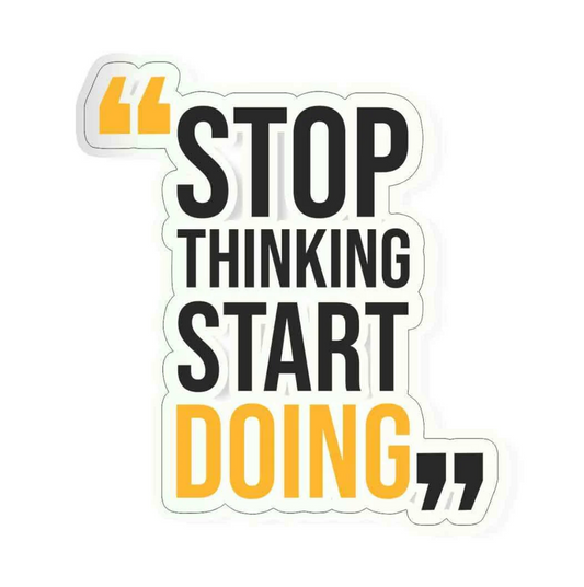 CLAUZIO Stop thinking start doing sticker