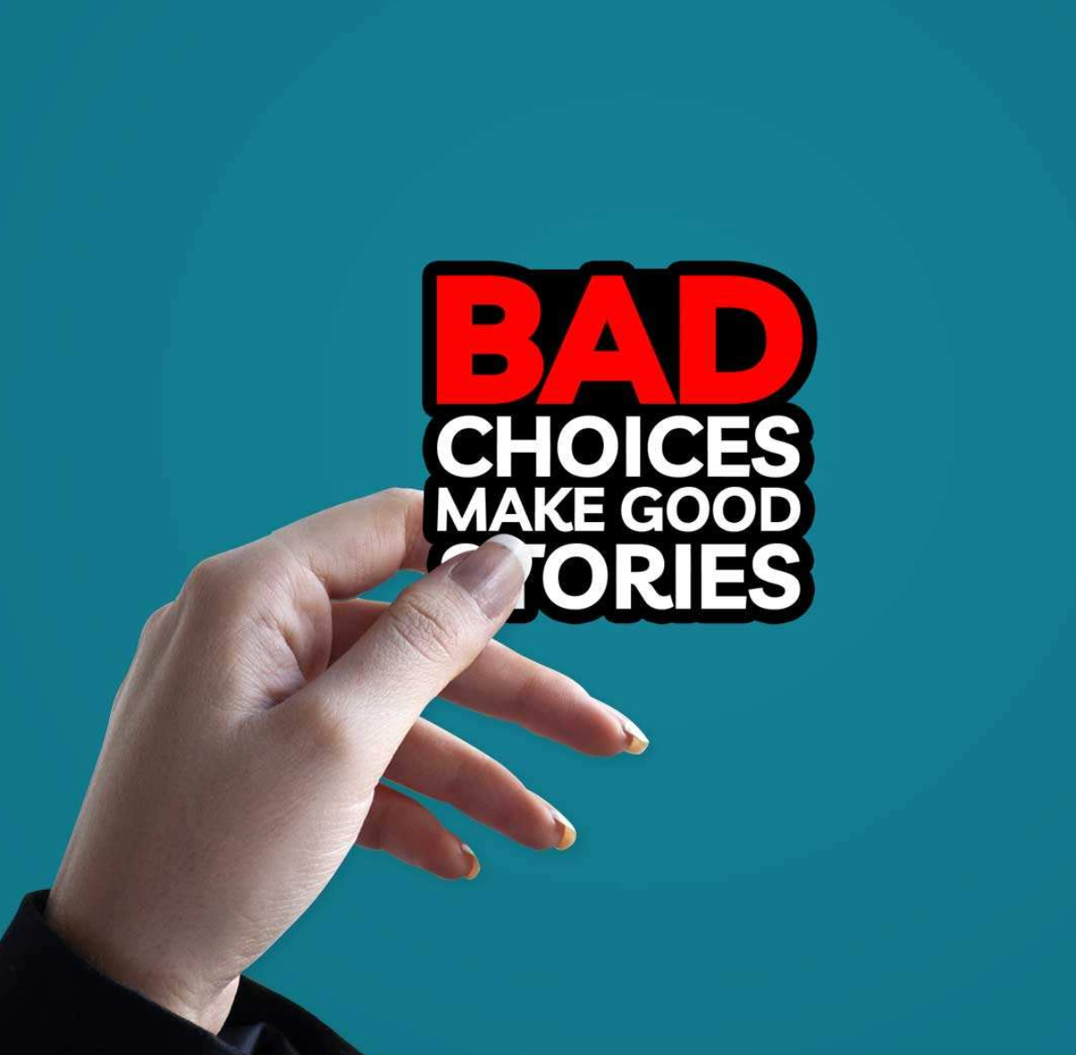 CLAUZIO Bad Choices Make Good stories sticker